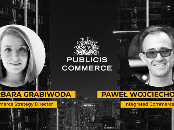 Grabiwoda i Wojciechowski pokierują kompetencjami commerce w Publicis Groupe Polska