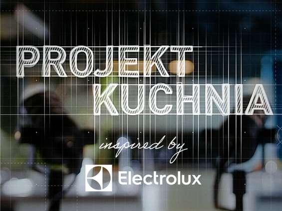 Electrolux wraca do podcastu "Projekt Kuchnia"