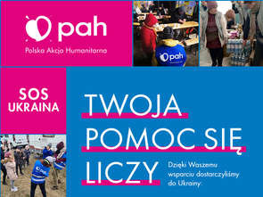 Polska Akcja Humanitarna z kampanią "Twoja pomoc się liczy"