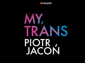 Premiera audiobooka "My, trans" w Storytel