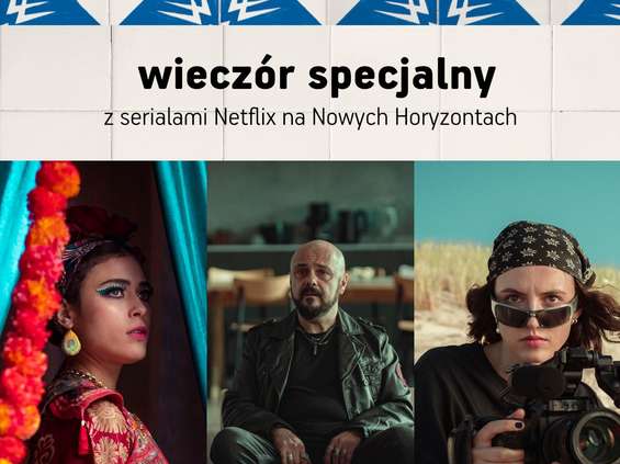 Przedpremierowy pokaz polskich seriali Netflix na 23. mBank MFF Nowe Horyzonty