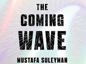 Jak nie dać się zatopić nadchodzącej fali [Mustafa Suleyman, The Coming Wave - recenzja]